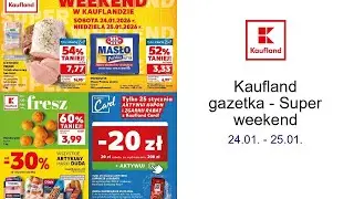 Kaufland gazetka - Super weekend 24.01. - 25.01.