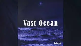 Vast Ocean