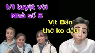 Tuyệt vời nhà số 5... Vịt Bẩn thở không đều