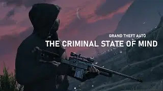 Grand Theft Auto: The Criminal State of Mind