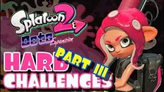 Octo Expansion | Hard Custom Challenges - Part 3 | Splatoon 2