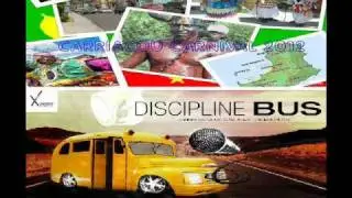 DISCIPLINE - BUS - CARRIACOU / GRENADA SOCA 2012