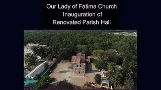 Inauguration - Renovated Parish Hall Our Lady Of Fatima Church-Jalahalli-Blr