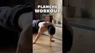 PLANCHE WORKOUT Day 26/30