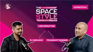 The Space & Style Talks | Episode 13 With Ar. Prashant Parmar, Shayona Consultant, Ahmedabad