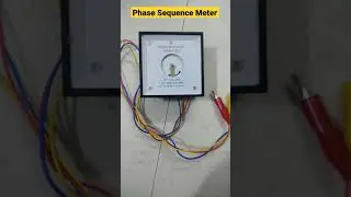 How Phase Sequence Meter Works I Phase Sequence Meter