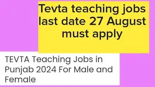 TEVTA teaching jobs Punjab For males and females Complete details must apply