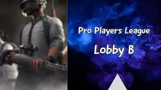 PPL Game 1: Lobby B