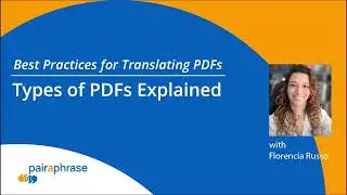 8 PDF Types That Affect Translation Quality&mdash;And How to Identify Them