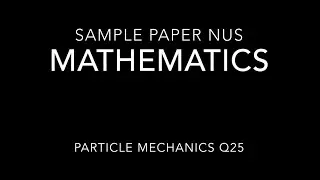 Pembahasan Soal UEE Matematika NUS - Sample Paper A Level Mathematics NUS (No.25)