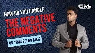 How do you handle the negative comments on your solar ads??