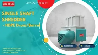 HDPE Barrel Shredder 1000S | Single Shaft Shredder for 200L HDPE Drums and Barrels