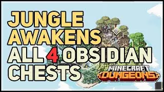 All 4 Jungle Awakens Obsidian Chests Location Minecraft Dungeons