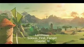 Luminous -Podfic (BOTW) Chapter 19