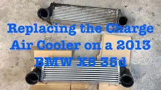 Replacing the Charge Air Cooler on a 2013 BMW X5 35d