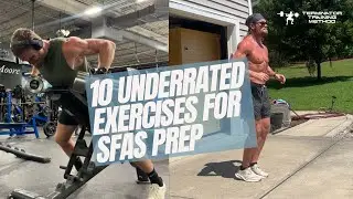 DO NOT Overlook These 10 Exercises For Optimal SFAS Preparedness