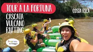 I tour migliori a la Fortuna - Rafting, Vulcano Arenal, Cascata e Hot Springs - Costa Rica Ep 10