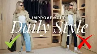 7 TIPS TO IMPROVE YOUR DAILY STYLE THIS SPRING | Casual Outfit Tweaks
