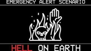 HELL ON EARTH [EAS SCENARIO/ANALOG HORROR] - FOXTROT FOUNDATION