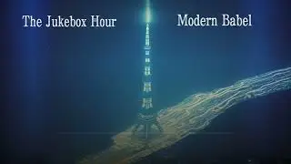 The Jukebox Hour - modern Babel (Alt/Folk)