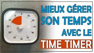 Le Time Timer pour mieux gérer son temps en ayant un TDAH