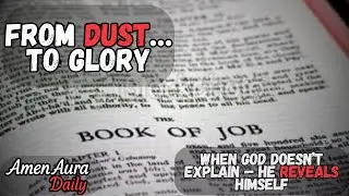FROM DUST TO GLORY 🔥 | Why God Allows Suffering | The Book of Job Explained 🙏