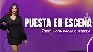 Puerto La Cruz - Puesta en Escena con Paola Cultrera ✨ - Onda 91.5 FM