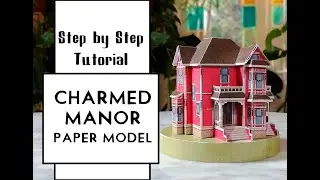 CHARMED MANOR PAPERCRAFT - Step by step paper model assemble tutorial