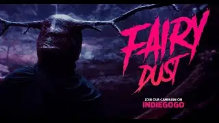 FAIRY DUST Conceptual Trailer