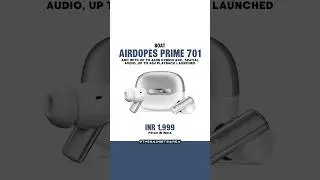 boAt Airdopes Prime 701 ANC Launched! 46dB ANC, 50H Playback @ ₹1,999 🔥