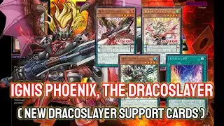 YGOPRO - Ignis Phoenix, the Dracoslayer | Testing Deck & New Dracoslayer Support Cards
