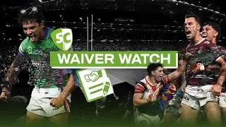 SuperCoach NRL: Waiver Watch Round 6