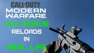 CoD:MW | VLK ROGUE Reloads in Real Life