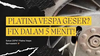 Platina Vespa Geser? Begini Cara Cek & Atasinya! | Vespa Klasik ID