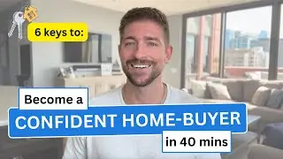 Beginner to Pro - 6 Keys to be a Smart Homebuyer
