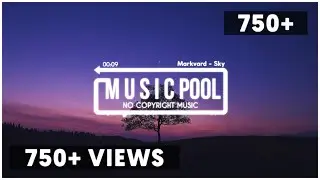 Markvard - Sky | Music Pool | Video Pool | No Copyright Music | 2018
