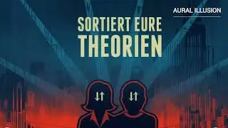 Sortiert Eure Theorien! (Official Music)