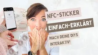 NFC Sticker einfach erklaert - So machst du deine DIY Ideen interaktiv!