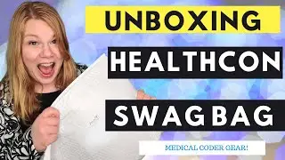 MEDICAL CODING - AAPC HEALTHCON SWAG BAG UNBOXING - Medical Coder Conference Gear REVEALED!