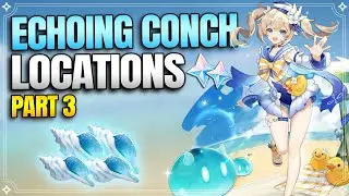 [2021 Version] Last 4 Enchoing Conches! | All Echoing Conch Locations Part 3 |【Genshin Impact】