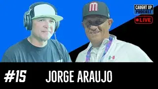 Jorge Araujo Women's National Team Head Coach | Caught Up /W Randy Kaye Ep.015