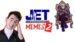 Life on the JET Program: As Told by MEMES Part 2!