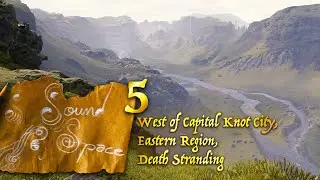 West of Capital Knot City, Eastern Region, Death Stranding - Sound space 5