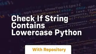 check if string contains lowercase python