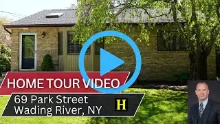 Video Tour 69 Park Street Wading River NY 11792