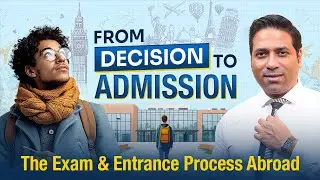 How to Study Abroad: Entrance Exams & Admission Process Explained | Aliff By Asslam Shaikh