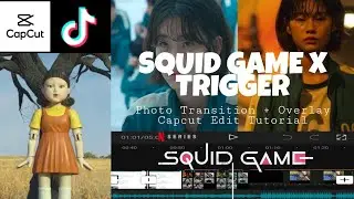 SQUID GAME X TRIGGER PHOTO TRANSITION + OVERLAY | TRENDING | FT.  HoYeon Jung