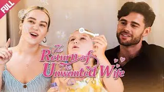 [FULL]💖The Return of the Unwanted Wife🔥Deal-with-devil💖Sacrifice💖Fantasy-romance💖LOVE💖Emotional