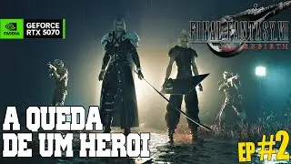 Final Fantasy VII Rebirth &ndash; A QUEDA DE UM HEROI | Gameplay S&eacute;rie Completa EP 02
