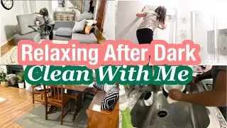 AFTER DARK RELAXING CLEAN WITH ME/MINDFULLY MAYA/ALL THINGS YESSICA